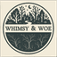 Whimsy & Woe